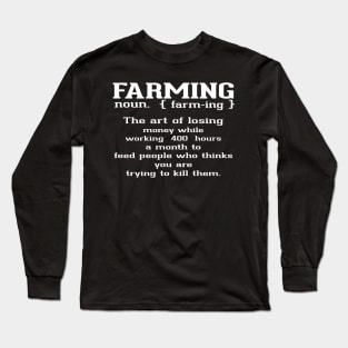 Farming noun - noun farming Long Sleeve T-Shirt